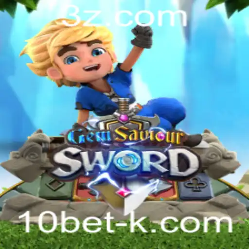 GemSaviourSword: Um Guia Completo para Aventuras Épicas com 10bet
