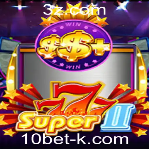 Explorando o Jogo Super777II e a Plataform 10bet